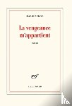 NDIAYE, MARIE - LA VENGEANCE M'APPARTIENT