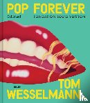 - Pop Forever - Tom Wesselman