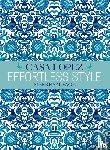 Sauvage, Pierre, Reybaud, Fabienne - Effortless Style: Casa Lopez