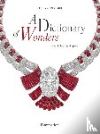 Reybaud, Fabienne - A Dictionary of Wonders: Van Cleef & Arpels