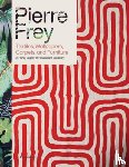 Frey, Patrick, Stella, Alain - Pierre Frey: Textiles, Wallpapers, Carpets, and Furniture - A Family Legacy of Passion and Creativity