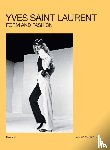 Bucalo-Mussely, Serena, Bargues, Cécile, Fronsacq, Julien - Yves Saint Laurent: Form and Fashion
