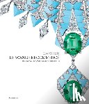 Chaille, Francois, Kelmachter, Helene - Cartier: Le Voyage Recommence - High Jewelry and Precious Objects