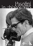de Sardes, Guillaume, Pietromarchi, Bartolomeo - Pasolini in Chiaroscuro