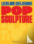 Bussi, Michel - Pop Sculpture (Bilingual edition)
