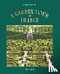 Marie, Stephane - A Garden Tour of France