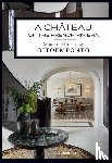 Vendittelli, Marie, OITOEMPONTO, Longo, Gianluca - A Château on the French Riviera
