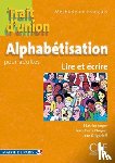 Anger, Beatrice, Floquet, Jean-Pierre, Grigorieff, Jean - Trait d'union: Cahier d'alphabetisation - A1.1