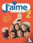  - J'aime 2: Niveau A2.1 - Livre de l'eleve