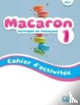  - Macaron 1: Niveau A1.1 - Cahier d'activites