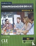 Olivry, Fabien, Liakin, Denis, Barfety, Michele, Beaujoin, Patricia - Competences: Comprehension orale 3 - Niveau B2 + CD