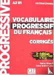 Goliot-Lete, Anne, Miquel, Claire - Vocabulaire progressif du francais: Niveau intermediaire (A2/B1) Corriges