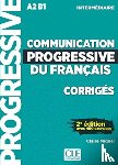 Miquel, Claire - Communication progressive du francais: Niveau intermediaire (A2/B1) - Corriges