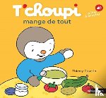 Courtin, Thierry - T'choupi mange de tout