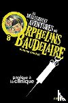 Snicket, Lemony - Les desastreuses aventures des Orphelins Baudelaire