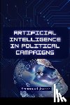 Joseph, Emmanuel - Artificial Intelligence in Political Campaigns