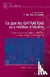 Ndiaye, El Hadji Malick - Ce que les GAFAM font aux médias africains