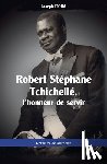 Itoua, Joseph - Robert Stéphane Tchichellé, l'honneur de servir