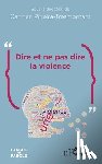 Pineira Tresmontant, Carmen - Dire et ne pas dire la violence