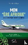 Ndiaye, Yacouba - Mon "ère Afrique"