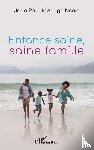 Mwenge Ngoie, Jean-Paul - Enfance saine, saine famille