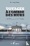 Tardy, Philippe - Voyages à l'ombre des murs