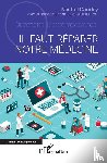 Caudry, Michel, Torres, Dolores Lina - Il faut réparer notre médecine