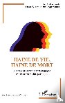 Salem, Isaac, Valon, Philippe - Haine de vie, haine de mort