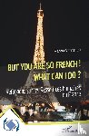 Vaaranen, Hanna - But you are so French! What can I do?