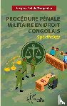 Selele Tanganika, Jacques - Procédures pénales ordinaire et militaire en droit congolais. Spécificités