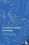 Khonsari, Roman Hossein - Emergency medical 3D printing