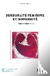 Sallez, Hélène - Sensualité féminine et maternité