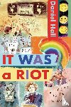 Hall, Daniel - It Was a Riot