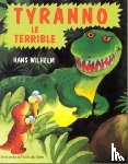 Wilhelm, Hans - Tyranno le Terrible