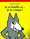 Guettier, Benedicte - Je m'habille et... je te croque !