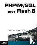 Defrance, Jean-Marie - PHP/MySQL avec Flash 8