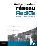 Bordres, Serge - Authentification réseau avec Radius: 802.1x - EAP - FreeRadius