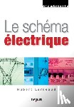 Largeaud, Hubert - Le schema electrique