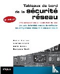Llorens, Cedric, Levier, Laurent, Valois, Denis - Tableaux de bord de la securite reseau