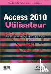 Moreau, Philippe, Picot, Yvan - Access 2010 utilisateur