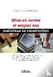 Lemaitre, Christian - Mise en oeuvre et emploi des materiaux de construction