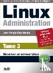 Bouchaudy, Jean-Francois - Linux Administration Tome 3