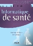 Cartau, Cédric, Devise, Stéphane, Herniou, Yves-Marie - Informatique de santé