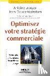 Leboyer, Antoine, Malraison, Jean-Claude - Optimisez votre strategie commerciale