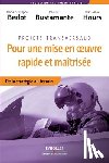 Berlot, Jean-Christophe, Bustamante, Jose-Luis, Moulinier, Rene - Pour une mise en oeuvre rapide et maitrisee