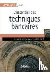 Beguin, Jean-Marc, Bernard, Arnaud - L'essentiel des techniques bancaires