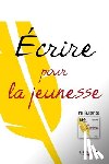 Stachak, Faly - Ecrire pour la jeunesse