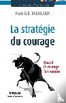 Mercier, Patrick - La strategie du courage