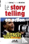 Chetochine, Georges, Clodong, Olivier - Le storytelling en action