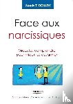 Behari, Wendy T - Face aux narcissiques